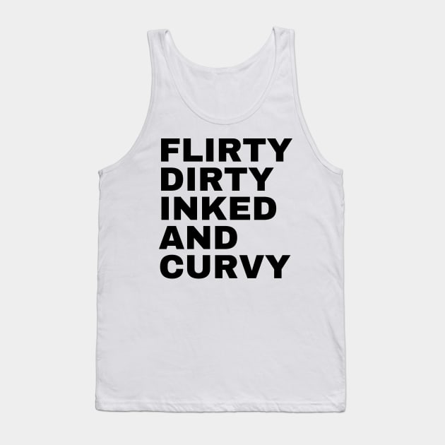 Flirty Dirty Inked and Curvy Tank Top by mdr design